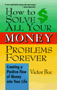 How to Solve All Your Money Problems Forever