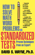 How to Solve Math Word Problems on Standardized Tests