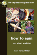 How to Spin: Just About Anything