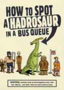 How to Spot a Hadrosaur in a Bus Queue