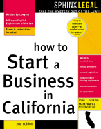 How to Start a Business in California - Talamo, John J, and Warda, Mark, J.D.