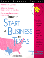 How to Start a Business in Texas - Norman, Michael T, and Warda, Mark, J.D., and Brown, William R