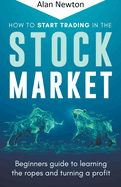 How To Start Trading In The Stock Market