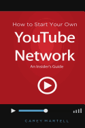 How to Start Your Own Youtube Network: An Insider's Guide