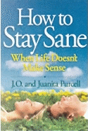 How to Stay Sane When Life Doesn't Make Sense - Purcell, Juanita