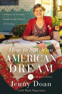 How to Stitch an American Dream: A Story of Family, Faith and the Power of Giving - Doan, Jenny