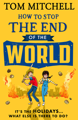 How to Stop the End of the World - Mitchell, Tom