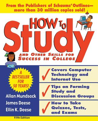How to Study 5/E - Mundsack, Allan, and Deese, James, and Deese, Ellin K