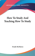 How To Study And Teaching How To Study