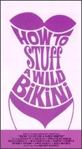 How to Stuff a Wild Bikini - William Asher