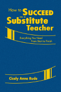 How to Succeed as a Substitute Teacher: Everything You Need from Start to Finish