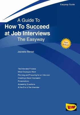 How To Succeed At Job Interviews: The Easyway - Benisti, Jeanette