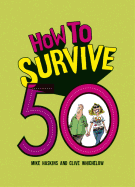 How to Survive 50