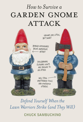 How to Survive a Garden Gnome Attack - Sambuchino, Chuck