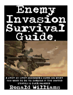 How To Survive A Riot: The Definitive Step-By-Step Beginner's Guide On How To Escape An Angry Mob Of Looters And Rioting Protesters During Civil Unrest