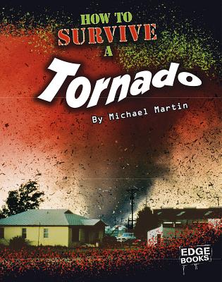 How to Survive a Tornado - Martin, Michael