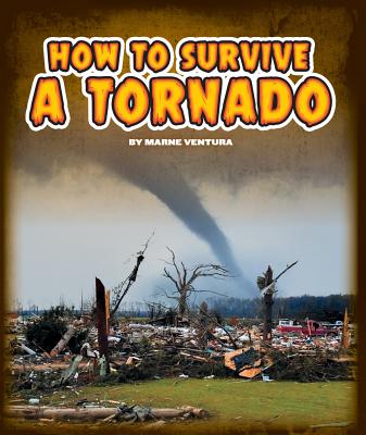 How to Survive a Tornado - Ventura, Marne