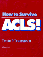 How to Survive ACLS! - Doernbach, David, and Doembach