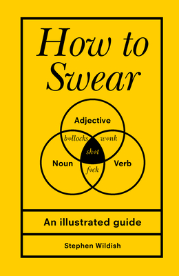 How to Swear - Wildish, Stephen