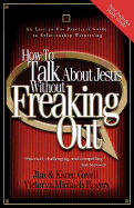 How to Talk about Jesus Without Freaking Out