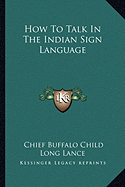 How To Talk In The Indian Sign Language