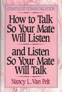 How to Talk So Your Mate Will Listen and Listen So Your Mate Will Talk