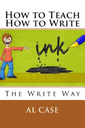 How to Teach How to Write