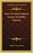 How to Teach Natural Science in Public Schools