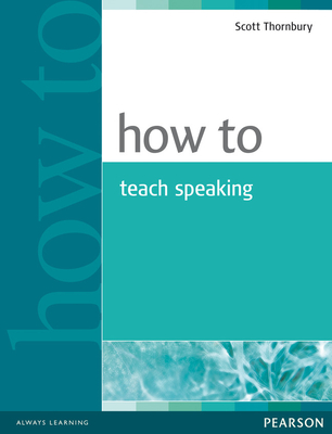 How to Teach Speaking - Thornbury, Scott