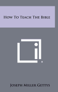 How to Teach the Bible