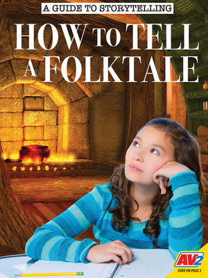 How to Tell a Folktale - Alexander, Carol, and Willis, John