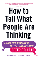How to Tell What People Are Thinking (Revised and Expanded Edition): From the Bedroom to the Boardroom