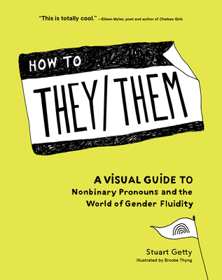 How to They/Them: A Visual Guide to Nonbinary Pronouns and the World of Gender Fluidity - Getty, Stuart