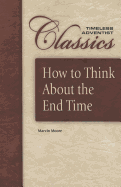 How to Think about the End Times