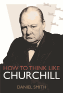 How to Think Like Churchill