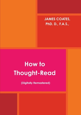 How to Thought Read (Digitally Remastered) - Coates, James
