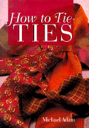 How to tie ties.