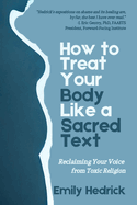 How to Treat Your Body Like a Sacred Text