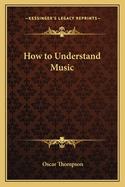 How to Understand Music