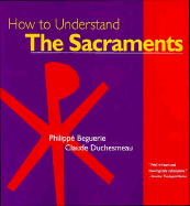 How to Understand the Sacraments