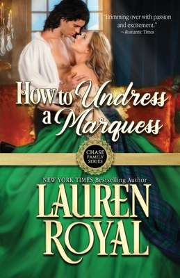 How to Undress a Marquess - Royal, Lauren