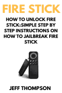 How to Unlock Fire Stick: How to Jailbreak a Firestick (Step by Step Guide to Unlock Firestick with Screenshots)