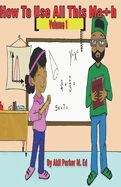 How To Use All This Math, Volume 1