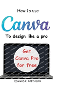 How To Use Canva To Design Like a Pro