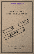 How to Use High Explosives: May, 1939