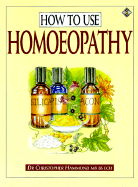 How to Use Homeopathy