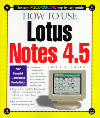 How to Use Lotus Notes 4.5 - Kerwien, Erica