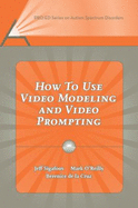 How to Use Video Modeling and Video Prompting - Sigafoos, Jeff