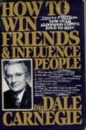 How to Win Friends and Influence People - Carnegie, Dale, and Carnegie, Dorothy