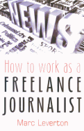 How to Work as a Freelance Journalist